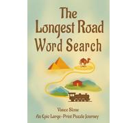 The Longest Road Word Search: An Epic Large-Print Puzzle Journey from Cape Town to Magadan with 59 Puzzles for Travelers, Explorers, and Dreamers, Spanning Continents and Cultures