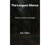 The Longest Silence: Poems on Grief and Strength