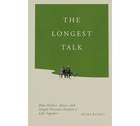 The Longest Talk: How Silence, Space, and Simple Presence Sustain a Life Together