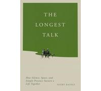 The Longest Talk: How Silence, Space, and Simple Presence Sustain a Life Together