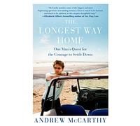The Longest Way Home: One Man's Quest for the Courage to Settle Down [Idioma Inglés]