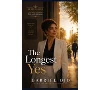 The Longest Yes: A Christian Fiction Novel About Surrender, Justice, and the Long Road to Love (Grace and Gold)