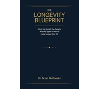 The Longevity Blueprint: What the World's Top Experts Actually Agree On About Living Longer After 55