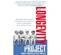 The Longevity Project: Surprising Discoveries for Health and Long Life from the Landmark Eight Decade Study