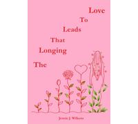 The Longing that Leads to Love
