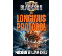 The Longinus Protocol (Order of the Black Sun)