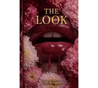 " The Look ": How Women Attract Respect, Intentional Love, and Commitment