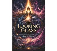 The Looking Glass: A Cosmic Controversy Novel Series - Book 1