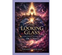 The Looking Glass: A Cosmic Controversy Novel Series - Book 1
