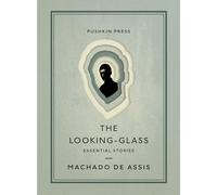 The Looking-Glass: Essential Stories (Pushkin Collection)
