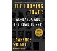 The Looming Tower: Al Qaeda and the Road to 9/11