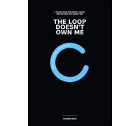The Loop Doesn’t Own Me: A Pocket Book for Anxiety, Doubt, and the Days You Almost Quit
