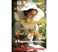 The Lord and the Cat's Meow, A Regency Romance: Large Print Edition