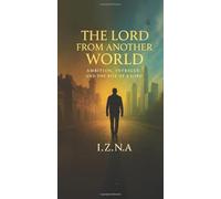 The Lord from Another World: Ambition, Intrigue, and the Rise of a Lord