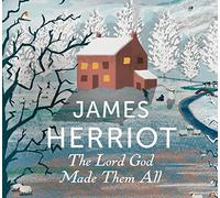 The Lord God Made Them All [Audio]