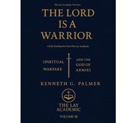 The LORD is a Warrior: Teaching Kit: Spiritual Warfare and the God of Armies