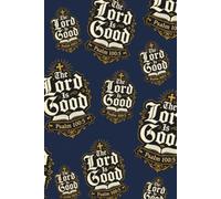The Lord Is Good: Psalm 100:5, Journal (Scripture Series)