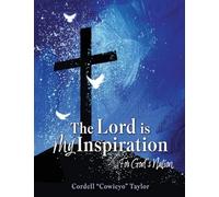The Lord is My Inspiration: For God's Nation