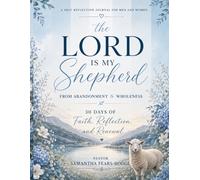 The Lord is My Shephard: From Abandonment to Wholeness