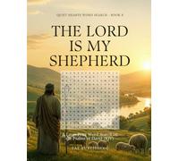 The Lord Is My Shepherd: A Large Print Word Search on the Psalms of David (KJV) Series: Quiet Hearts Word Search, Book 8
