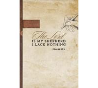 The Lord Is My Shepherd I Lack Nothing: Christian Notebook,Bible Journal,Bible Study Journal, Christian Gift,Journal