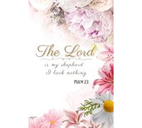 The Lord Is My Shepherd I Lack Nothing: Christian Notebook,Bible Journal,Bible Study Journal, Christian Gift,Journal For Women