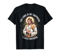 The Lord Is My Shepherd I Lack Nothing Church Strength - Camiseta