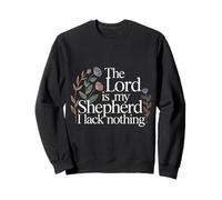 The Lord Is My Shepherd I Lack Nothing Church Strength |- Sudadera