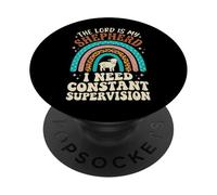 The Lord Is My Shepherd I Need Constant Supervision PopSockets PopGrip Adhesivo