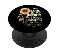 The Lord Is My Shepherd I Need Constant Supervision PopSockets PopGrip Adhesivo