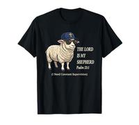 The Lord Is My Shepherd I Need Constant Supervision Psalm Camiseta