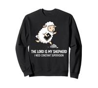 The Lord Is My Shepherd I Need Constant Supervision Sudadera