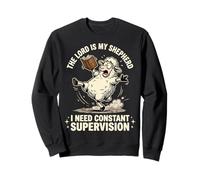 The Lord Is My Shepherd I Need Constant Supervision Sudadera