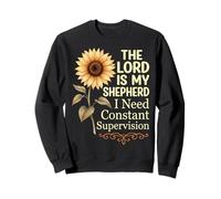 The Lord Is My Shepherd I Need Constant Supervision Sudadera