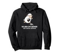 The Lord Is My Shepherd I Need Constant Supervision Sudadera con Capucha