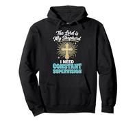 The Lord Is My Shepherd I Need Constant Supervision Sudadera con Capucha