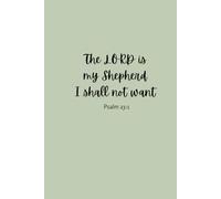 The LORD is my Shepherd I shall not want: Strengthen your relationship with God by Journaling your Prayer Requests, Gratitude, Reflection and more. ... the times God has provided for you and more!