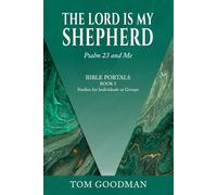 The Lord is My Shepherd: Psalm 23 and Me (Bible Portals)