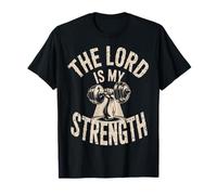 The Lord Is My Strength - Faith & Fitness Inspired Design Camiseta