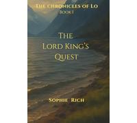 The Lord King's Quest: The Chronicles of Lo - Book I