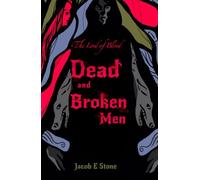 The Lord of Blood: Dead and Broken Men