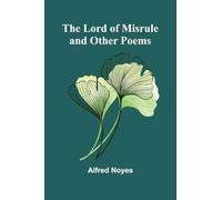 The Lord of Misrule, and Other Poems