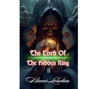 The Lord Of The Hidden Ring II: 2 (Legends of the Ancient World)