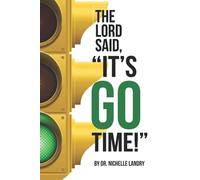 The LORD said, "It's Go Time!'