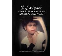 The Lord Said Your Life is a Test: Be Obedient and Pass it
