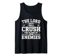 The Lord Says I Will Crush The Plans of Your Enemies- Camiseta sin Mangas