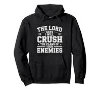 The Lord Says I Will Crush The Plans of Your Enemies- Sudadera con Capucha