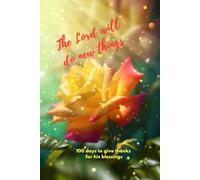 The Lord will do new things: Gratitude Journal
