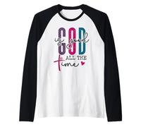 The Lord Your God is Good All The Time Christian Bible Verse Camiseta Manga Raglan