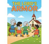 The Lord's Armor: A Children’s Coloring Book About Being Strong in God (Coloring Bible Books)